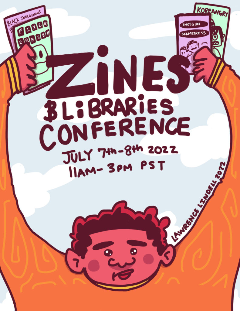 Playful drawing by Lawrence Lindell of a person in orange holding up zines with details concerning the conference written in the space between the person’s raised arms.